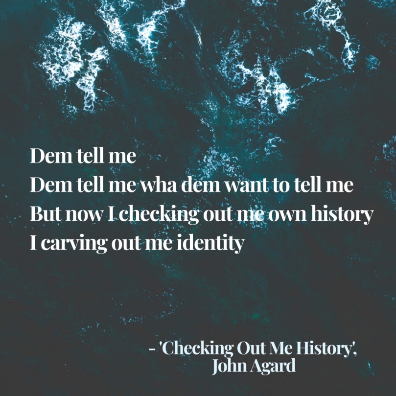 checking out me history John Agard quote 