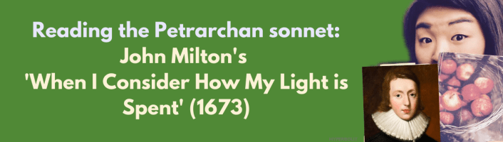 reading John Milton's when I consider how my light is spent