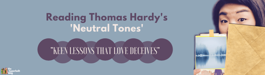 Thomas hardy neutral tones analysis summary poem quotes