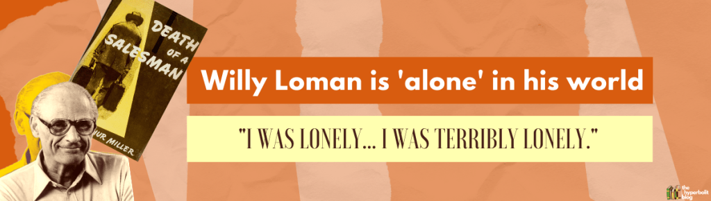 willy Loman death of a salesman summary analysis quotes characterisation lonely