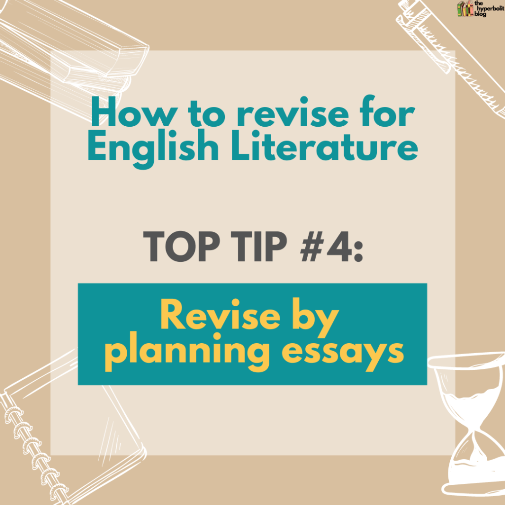 how to revise for English literature top tip revise by planning essays