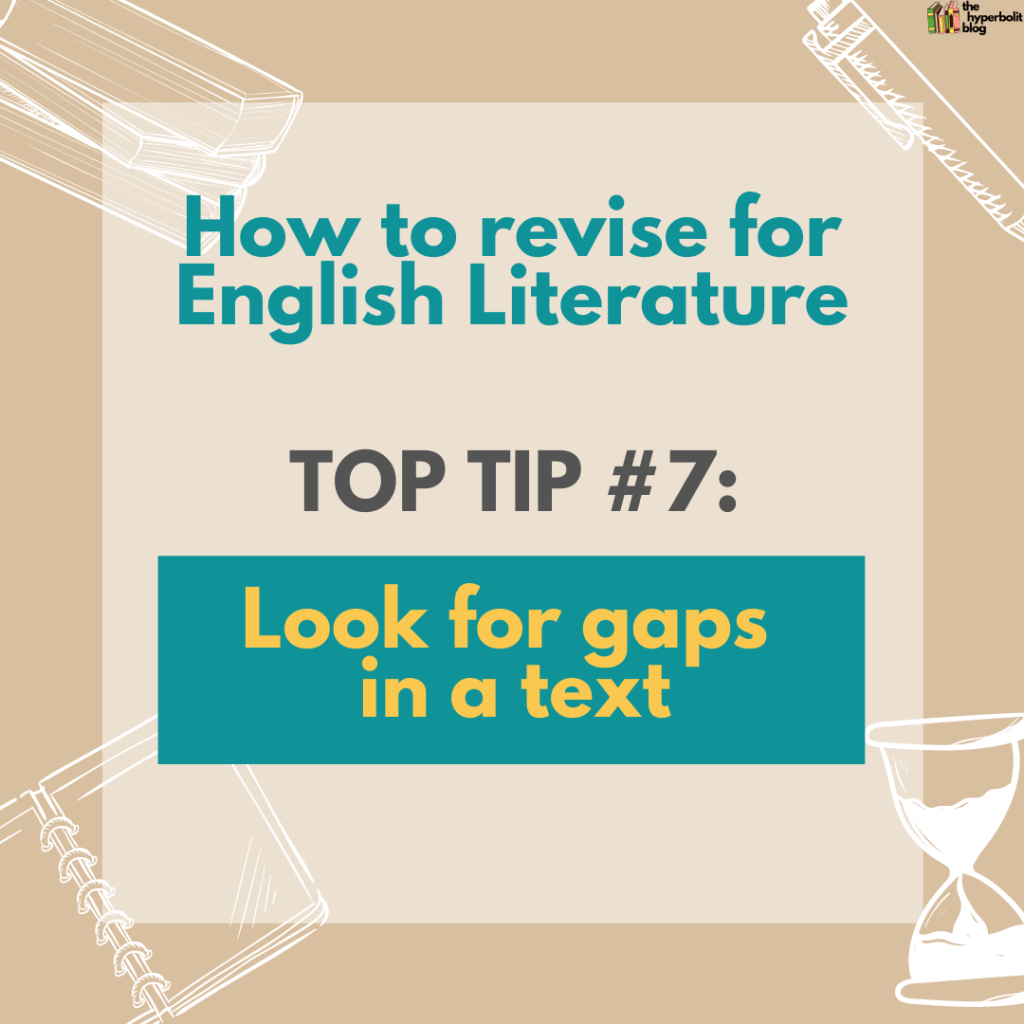 how to revise for English literature top tip top tip look for gaps in a text mr salles 
